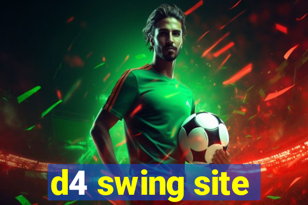 d4 swing site